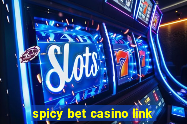 spicy bet casino link