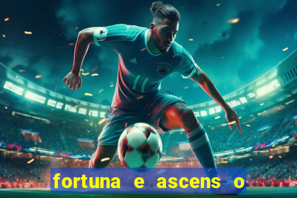 fortuna e ascens o livro pdf grátis