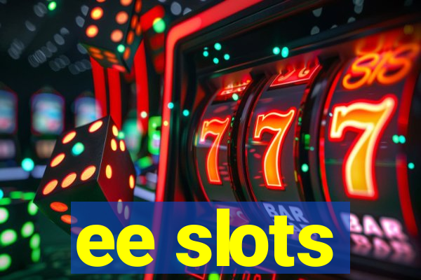 ee slots