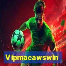 Vipmacawswin