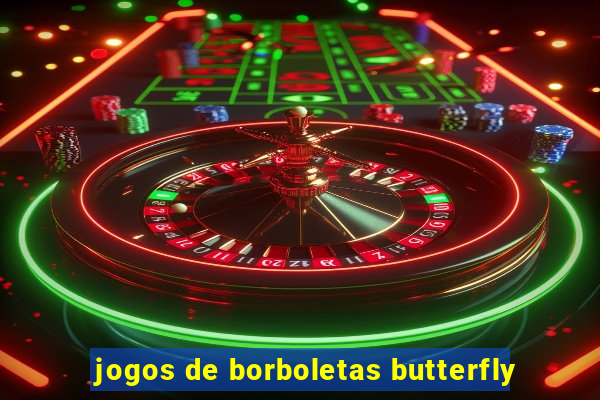 jogos de borboletas butterfly