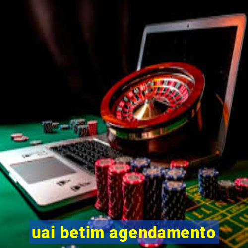 uai betim agendamento