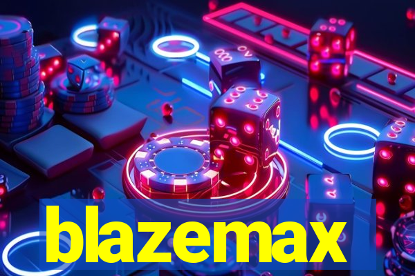 blazemax