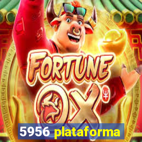 5956 plataforma