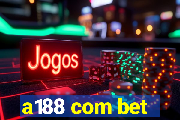 a188 com bet