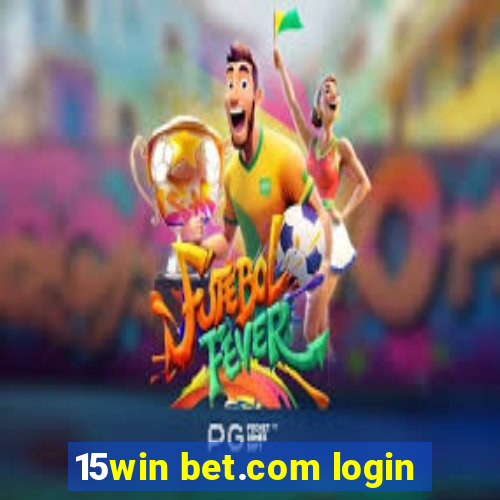 15win bet.com login