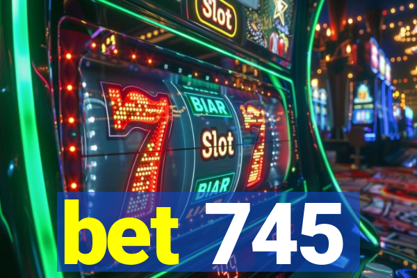 bet 745