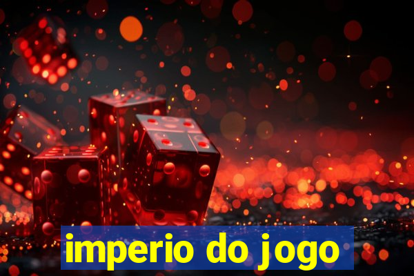 imperio do jogo