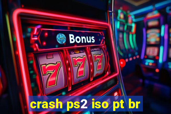 crash ps2 iso pt br