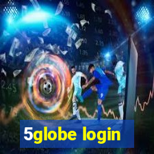 5globe login