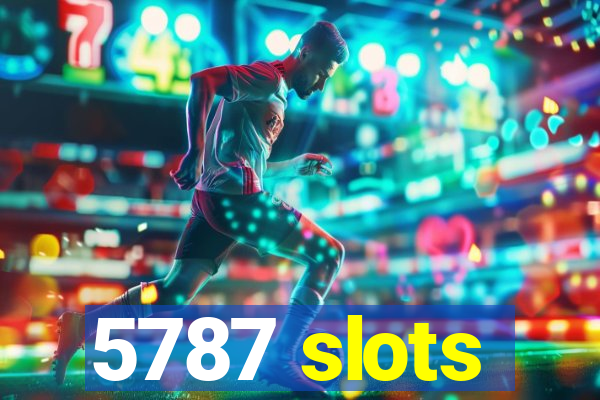 5787 slots