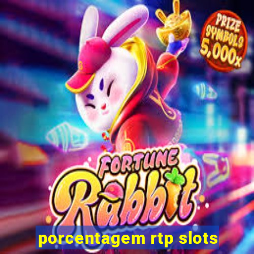 porcentagem rtp slots