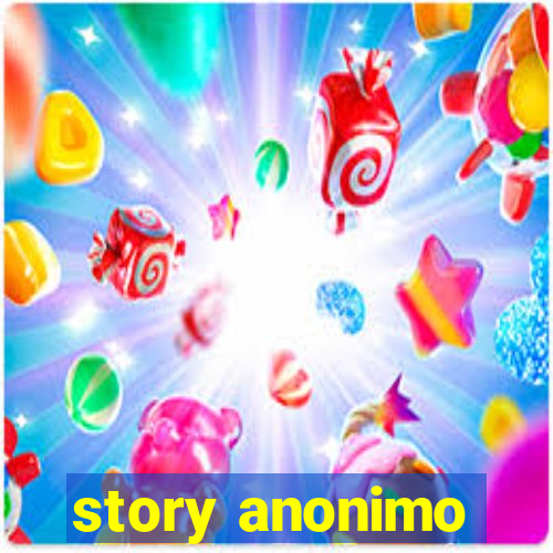 story anonimo