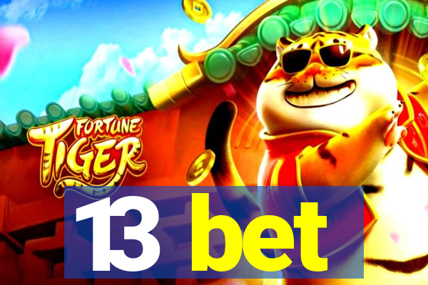 13 bet