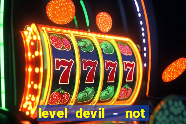 level devil - not a troll game