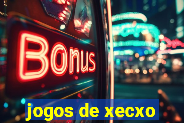 jogos de xecxo