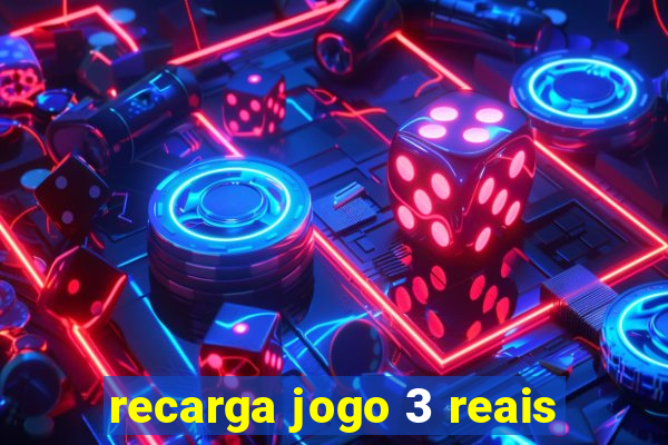 recarga jogo 3 reais