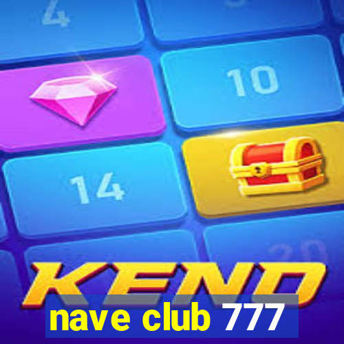 nave club 777