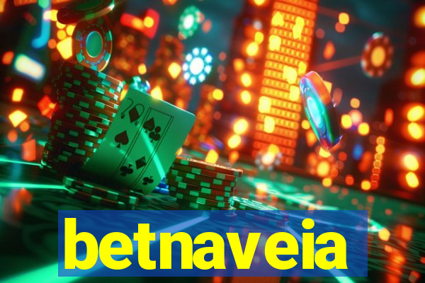 betnaveia