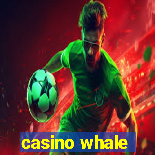 casino whale