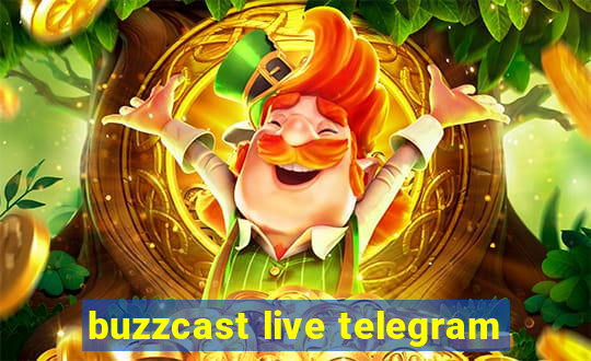 buzzcast live telegram