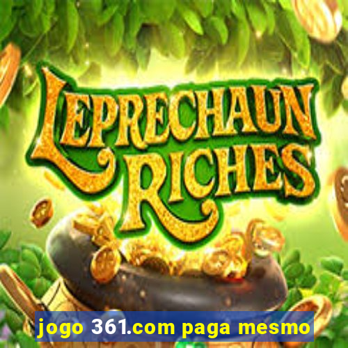 jogo 361.com paga mesmo