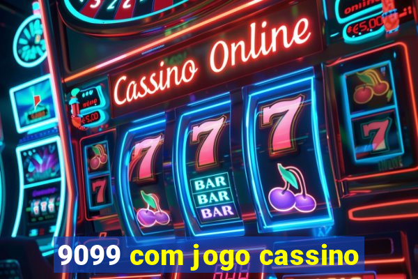 9099 com jogo cassino