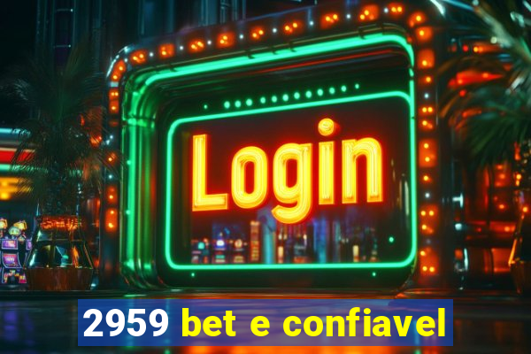 2959 bet e confiavel