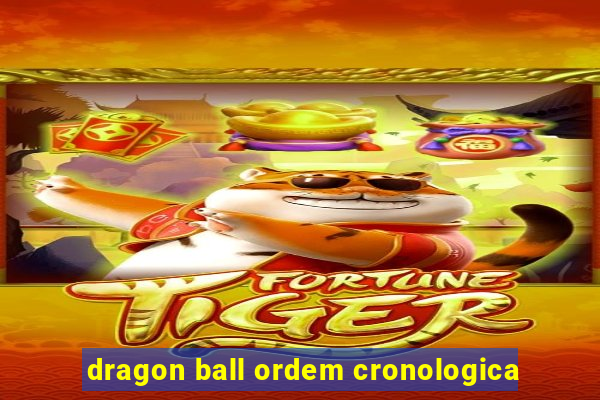 dragon ball ordem cronologica