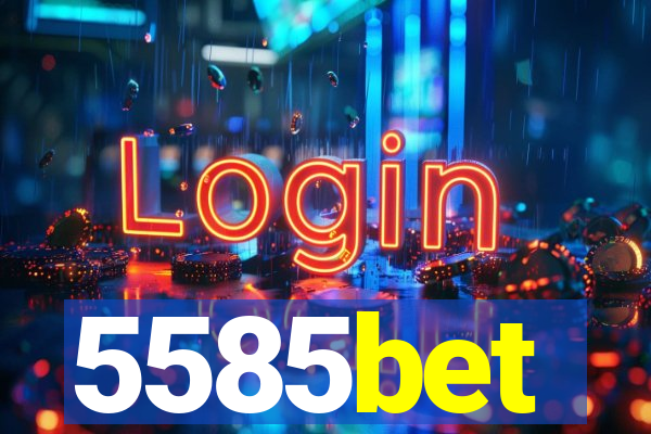 5585bet