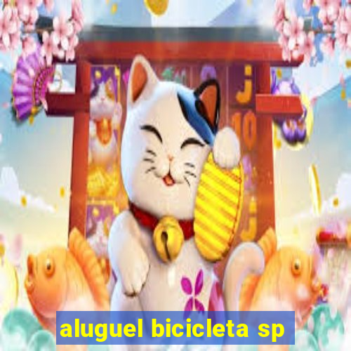 aluguel bicicleta sp