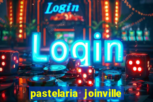 pastelaria joinville zona sul