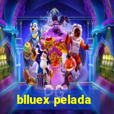 blluex pelada