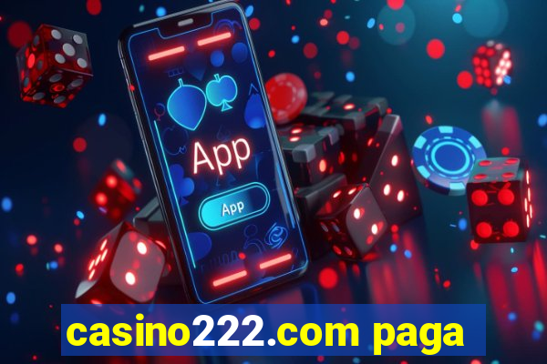 casino222.com paga