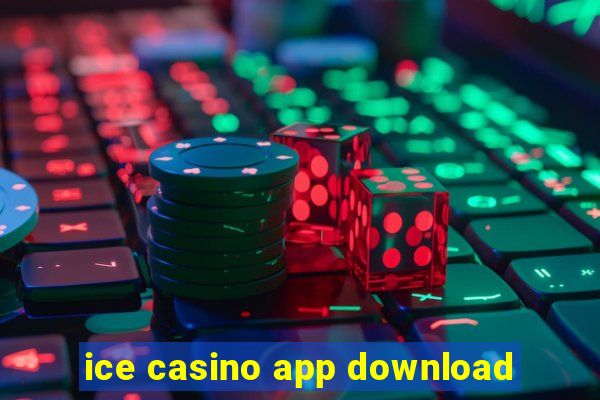 ice casino app download