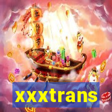 xxxtrans