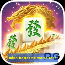 mind betterme world test