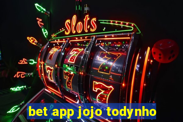 bet app jojo todynho