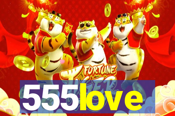 555love