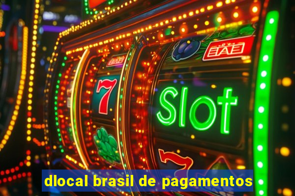 dlocal brasil de pagamentos