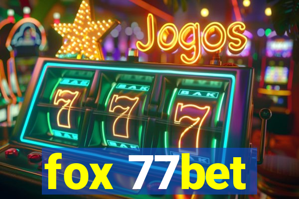 fox 77bet