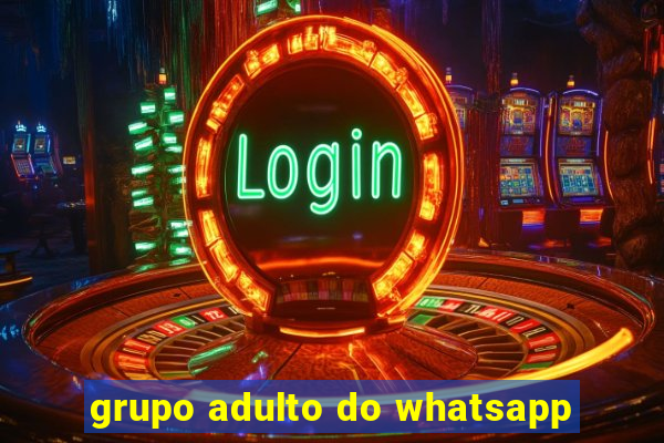 grupo adulto do whatsapp