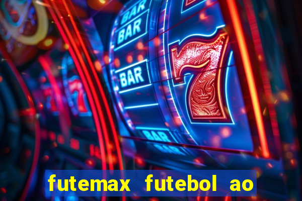 futemax futebol ao vivo sem anuncio