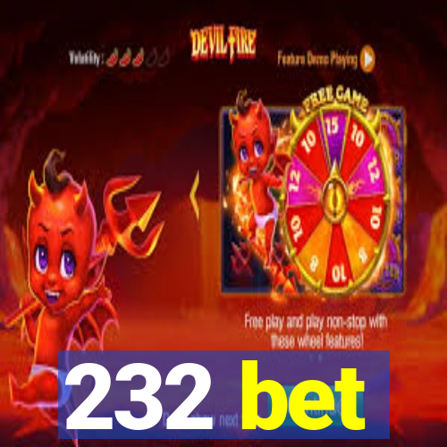 232 bet