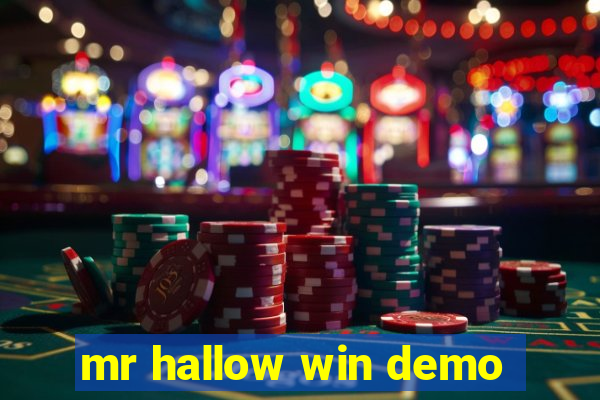 mr hallow win demo