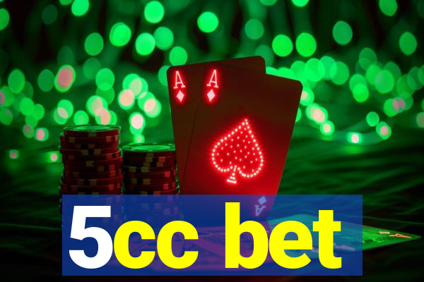 5cc bet