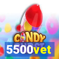 5500vet