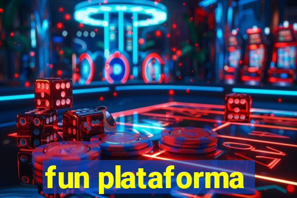 fun plataforma