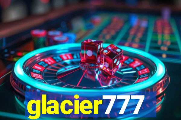 glacier777