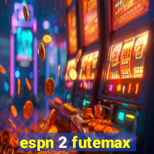 espn 2 futemax